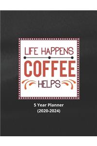 Life Happens Coffee Helps