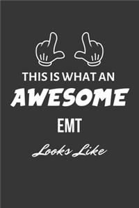 This Is What An Awesome Emt Looks Like Notebook