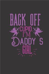 back off cupid I'm daddy's girl