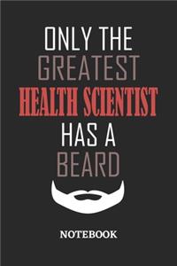 Only The Greatest Health Scientist Has A Beard Notebook