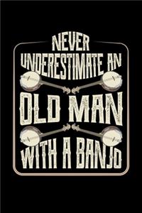 Never Underestimate An Old Man With A Banjo