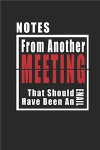 Notes From Another Meeting That Should Have Been An Email Journal