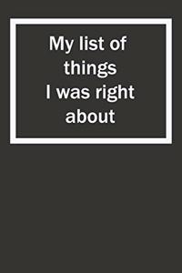 My list of things I was right about