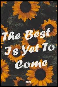 The Best Is Yet To Come