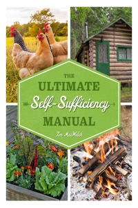 The Ultimate Self-Sufficiency Manual