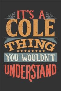 Its A Cole Thing You Wouldnt Understand