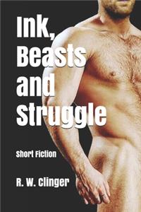 Ink, Beasts and Struggle