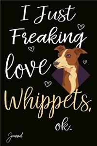 I Just Freaking Whippets Ok Journal