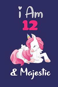 I am 12 and Majestic