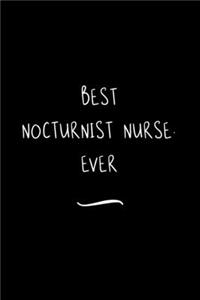 Best Nocturnist Nurse. Ever
