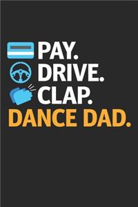 Pay. Drive. Clap. Dance Dad.
