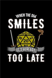 When the DM Smiles It's Already Too Late