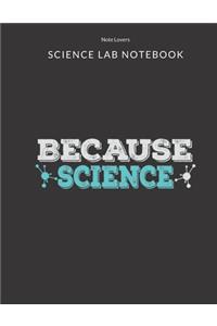 Because Science - Science Lab Notebook