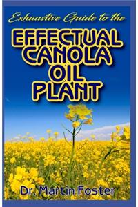 Exhaustive Guide To The Effectual Canola oil Plant