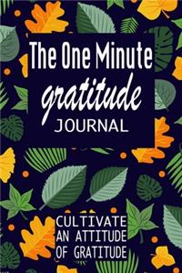 The One Minute Gratitude Journal
