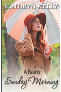 A Rainy Sunday Morning