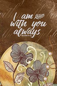 I Am With You Always Matthew 28