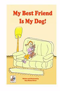My Best Friend Is My Dog