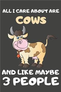 All I Care About Are Cows And Like Maybe 3 People