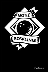 Gone Bowling
