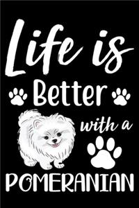 Life Is Better With A Pomeranian