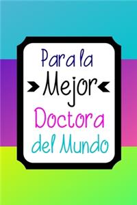 Para la Mejor Doctora del Mundo