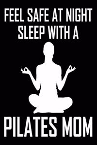 Feel Safe At Night Sleep With A Pilates Mom