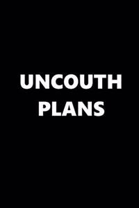 2020 Weekly Planner Funny Humorous Uncouth Plans 134 Pages