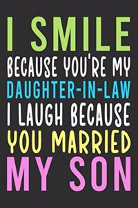 I Smile Because You Are My Daughter-In-Law...