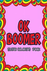 OK Boomer Swear Coloring Book
