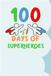 100 Days of Superheroes: 100 days of school activities ideas, 100th day of school book celebration ideas