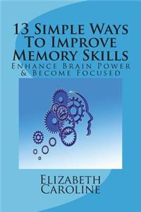13 Simple Ways To Improve Memory Skills