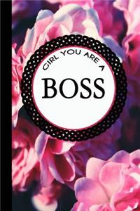Girl You Are A Boss
