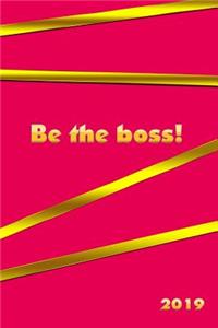 Be the Boss!