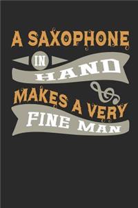 A Saxophone in Hand Makes a Very Fine Man