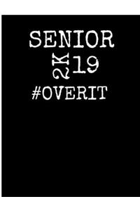 Senior 2K19 #OVERIT