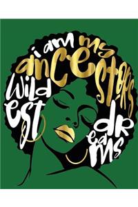 My Ancestors Wildest Dreams