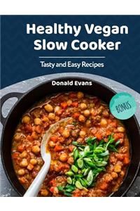 Healthy Vegan Slow Cooker Cookbook