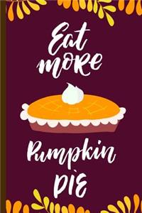 Eat More Pumpkin Pie