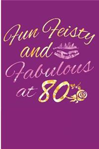 Fun Feisty And Fabulous At 80