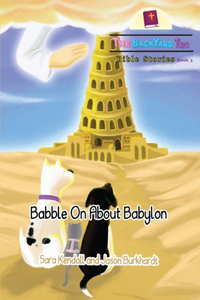 Babble On About Babylon