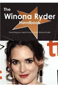 The Winona Ryder Handbook - Everything You Need to Know about Winona Ryder