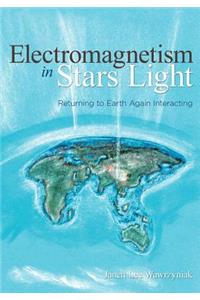 Electromagnetism in Stars Light