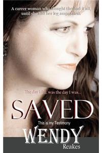 SAVED - The Day I Fell was the Day I was Saved