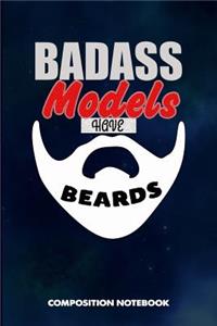 Badass Models Have Beards