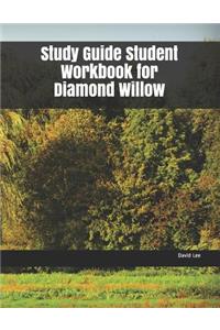 Study Guide Student Workbook for Diamond Willow
