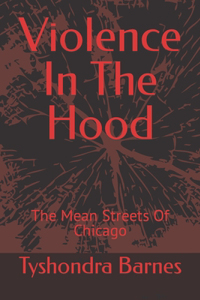 Violence In The Hood