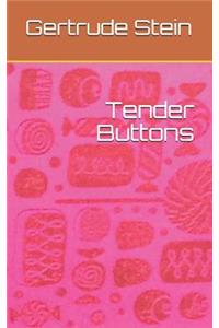 Tender Buttons