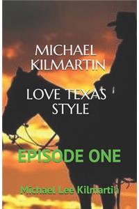 Michael Kilmartin Love Texas Style