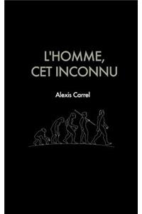 L'Homme, CET Inconnu
